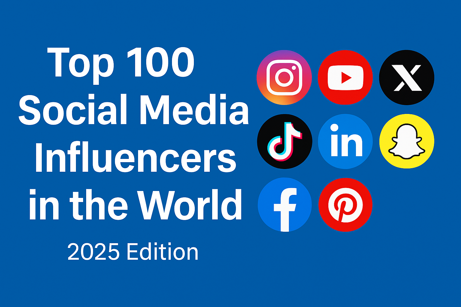 Top 100 Social Media Influencers in the World